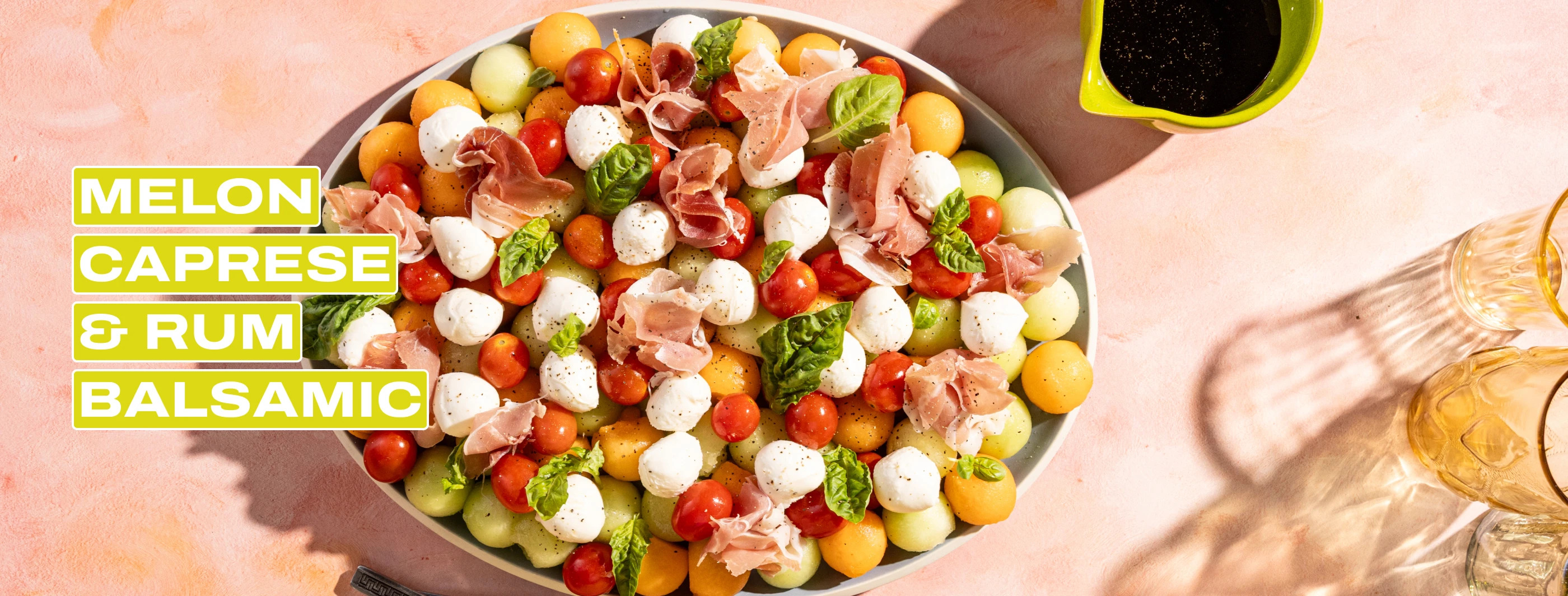 melon caprese and rum balsamic